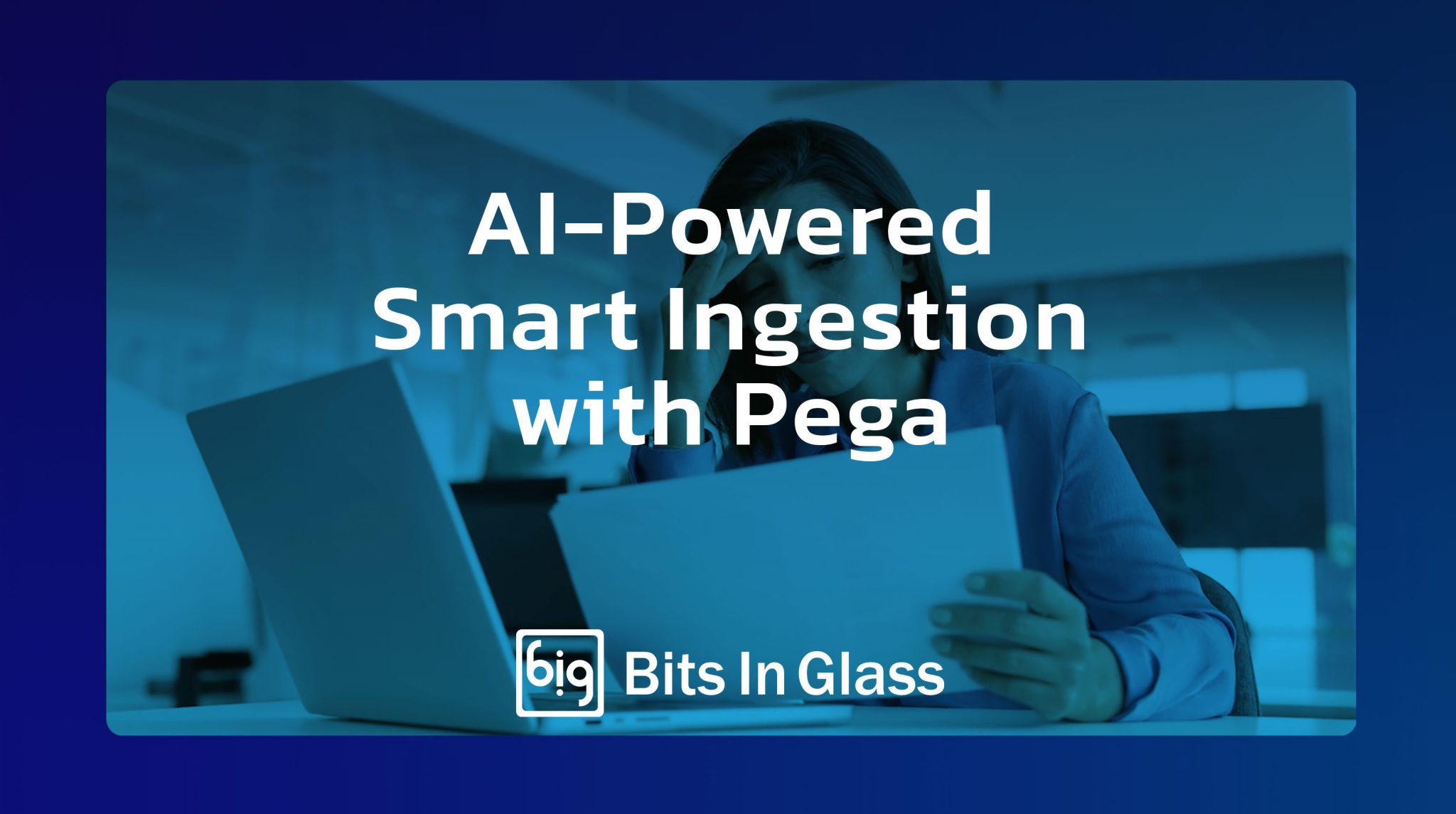 AI-Powered Smart Ingestion with Pega